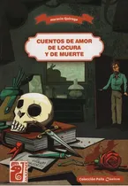 Comprar Cuentos De Amor De Locura Y De Muerte, De Quiroga, Horacio. Editorial Maipue, Tapa Blanda En Español