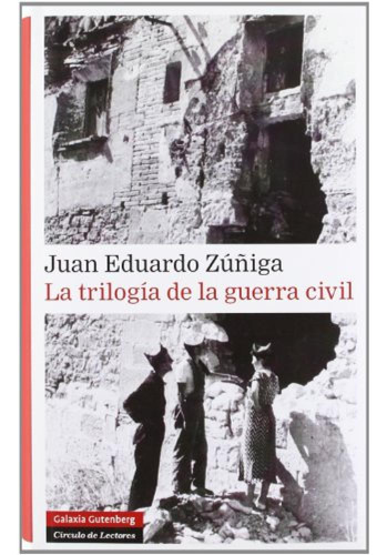 La Trilogía De La Guerra Civil Zuñiga, Juan Eduardo Galaxi