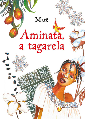 Aminata, a tagarela, de Maté. Brinque-Book Editora de Livros Ltda, capa mole em português, 2015