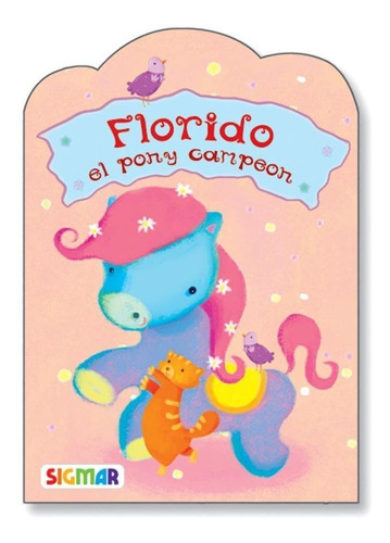 Florido El Pony Campeon -col.chispitas