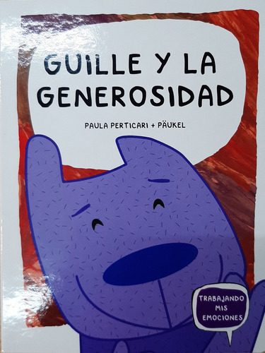 Guille Y La Generosidad, De Paula Perticari. Editorial Grado Cinco, Tapa Blanda En Español