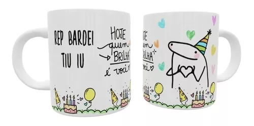 Caneca Flork Meme - Aniversário - Rep Bardei Tiu Iu