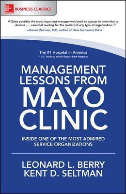 Libro Management Lessons From Mayo Clinic: Inside One Of ...