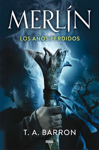 Merlãân. Los Aãâ±os Perdidos, De Barron T.a. Editorial Rba Libros, Tapa Dura En Español