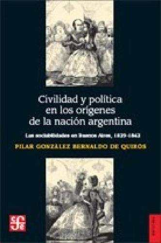 Libro - Civilidad Y Politica En Los Origenes De La Nacion A