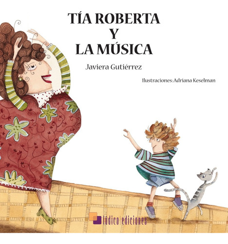 Tia Roberta Y La Musica - Javiera Gutiérrez