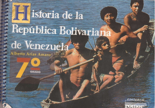 Libro De 7°:historia De La Rep. Boliv De Vzla-alberto Amaro