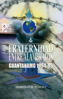 Libro Fraternidad Entre Alambradas - Domingo M. Perera