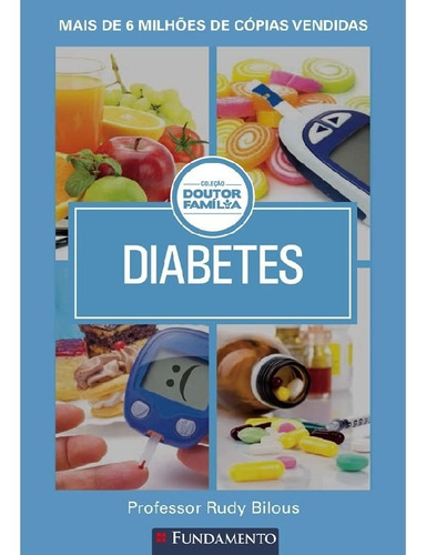 Doutor Família   Diabetes: Doutor Família   Diabetes, De Bilous, Professor Dr. Rudy. Editora Fundamento, Capa Mole, Edição 1 Em Português