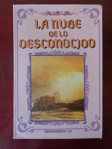 La Nube De Lo Desconocido . Anonimo Inglés Del Siglo Xiv .