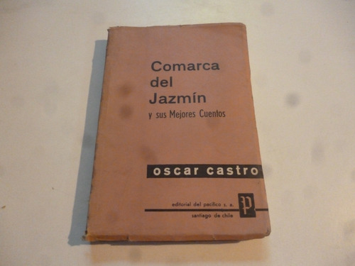 La Comarca Del Jazmin Y Sus Mejores Cuentos Oscar Castro