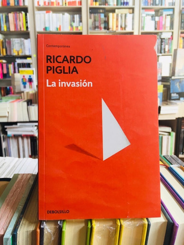 Libro La Invasión Ricardo Piglia Debols!llo