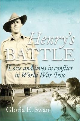 Libro Henry's Battle : Love And Lives In Conflict In Worl...