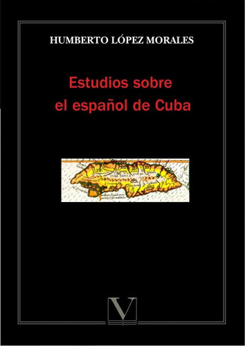 Estudios Sobre El Espaãâ±ol De Cuba, De López Morales, Humberto. Editorial Verbum, S.l., Tapa Blanda En Español