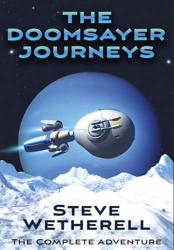 The Doomsayer Journeys Omnibus, De Wetherell, Steve. Editorial Falstaff Books Llc, Tapa Dura En Inglés