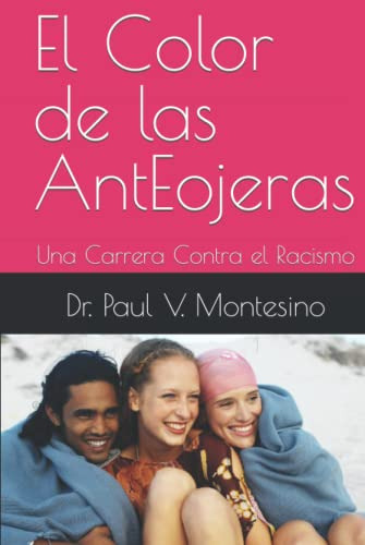 El Color De Las Anteojeras: Una Carrera Contra El Racismo