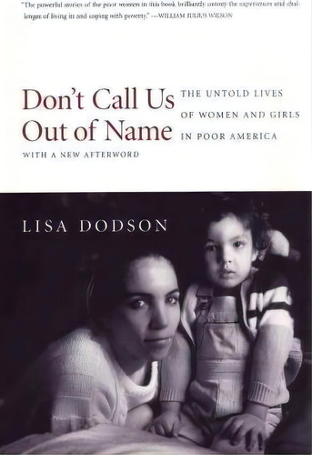 Don't Call Us Out Of Name : The Untold Lives Of Women And Girls In Poor America, De Lisa Dodson. Editorial Beacon Press, Tapa Blanda En Inglés