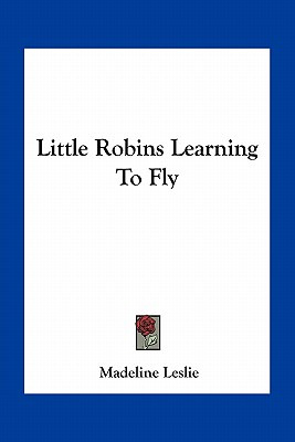 Libro Little Robins Learning To Fly - Leslie, Madeline