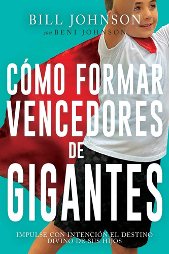 Cómo Formar Vencedores De Gigantes