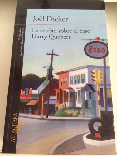 La Verdad Sobre El Caso Harry Quebert Dicker Primera Edición