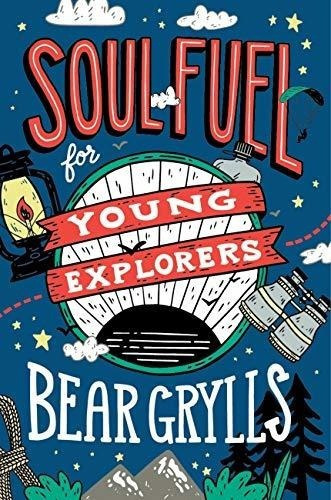 Soul Fuel For Young Explorers Grylls Bear