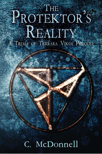 Libro: The Protektors Reality: A Trials Of Terrara Vikos Pr