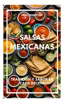 Comprar Libro: Salsas Mexicanas: Tradición Y Sabor En Cada Receta