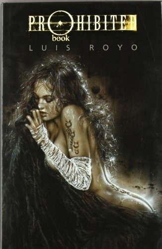 Libro Prohibited Book 1  - Luis Royo, De Luis Royo. Editorial Norma Editorial En Español