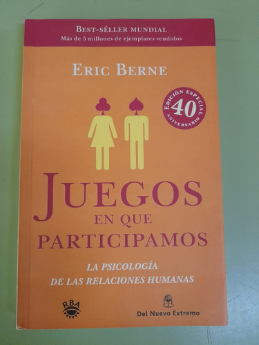 Los Juegos En Que Participamos. Eric Berne (c/nuevo) (Usado)