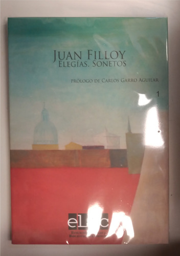 Libro Juan Filloy - Elegías, Sonetos