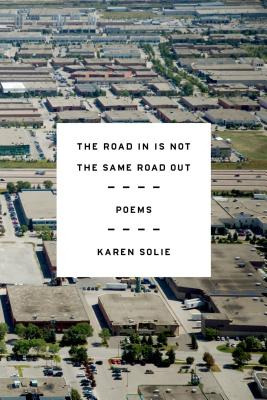 Libro The Road In Is Not The Same Road Out: Poems - Solie...