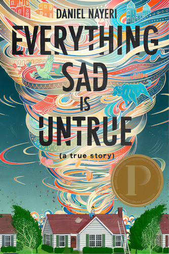 Everything Sad Is Untrue: (a True Story), De Nayeri, Daniel. Editorial Levine Querido, Tapa Dura En Inglés