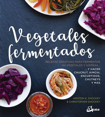 Vegetales Fermentados -  Shockey Kirsten K.