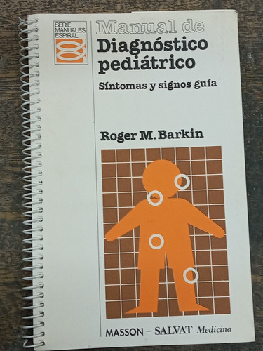 Manual De Diagnostico Pediatrico * Guia * Roger M. Barkin *