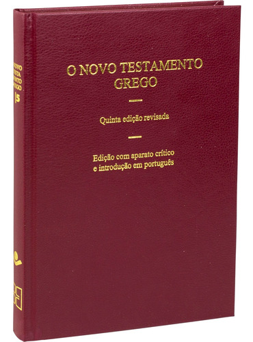 O Novo Testamento Grego: 5ª Edição Revisada, de Sociedade Bíblica do Brasil. Editora Sociedade Bíblica do Brasil, capa dura em griego/português, 2018