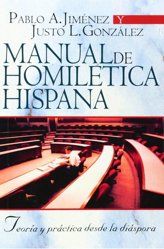 Manual De Homiletica Hispana - Pablo A. Jimenez