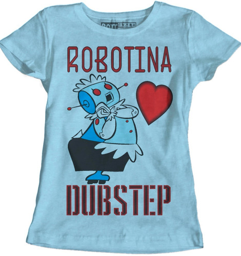 Robotina Loves  Dubstep Blusa Dama  Rott Wear