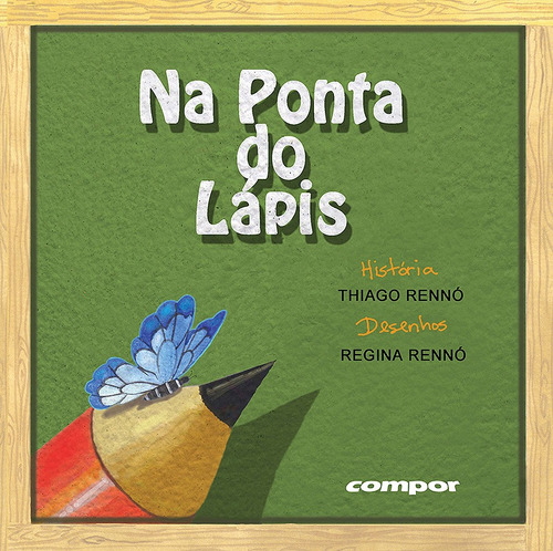 Na ponta do lápis, de Rennó, Thiago. Editora Compor Ltda. em português, 2012