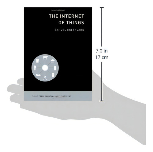 The Internet Of Things (the Mit Press Essential Knowledge S, De Samuel Greengard. Editorial The Mit Press, Tapa Blanda En Inglés, 0000