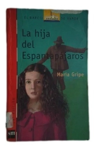 La Hija Del Espantapajaros Maria Gripe 