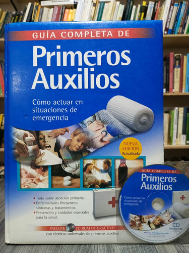 Guía Completa De Primeros Auxilios (con Cd)/ Silvia Maturana