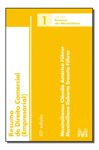 Resumo (01) Direito Comercial - 45 Ed./2016, De Maximilianus Cláudio Américo Führer. Editora Malheiros Editores Em Português