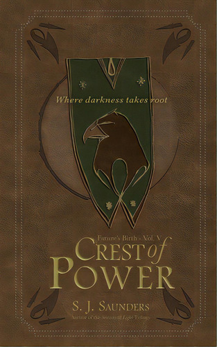 Crest Of Power, De Saunders, S. J.. Editorial Lightning Source Inc, Tapa Blanda En Inglés