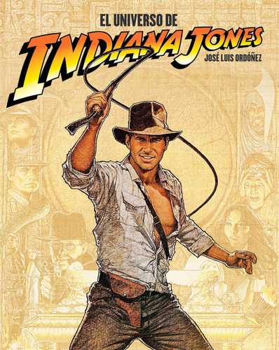 Libro Universo De Indiana Jones,el - Ordoãez,jose Luis