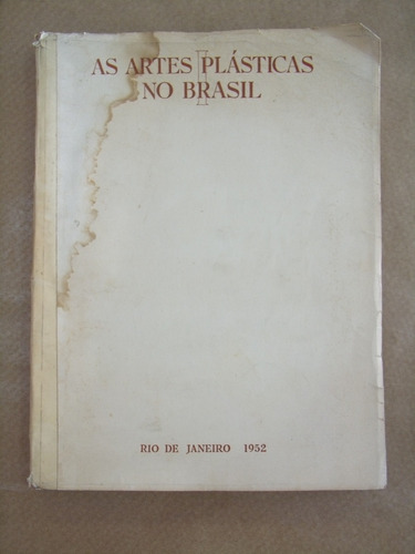 As Artes Plásticas No Brasil Volume I Rio De Janeiro 1952