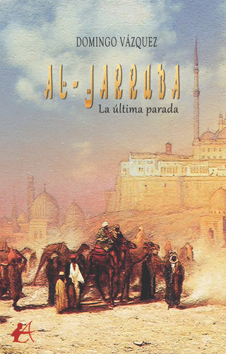 Al-jarruba, De Vázquez, Domingo. Editorial Editorial Adarve, Tapa Blanda En Español
