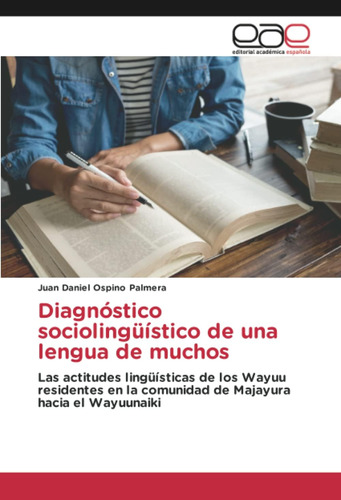 Libro: Diagnóstico Sociolingüístico De Una Lengua De Muchos: