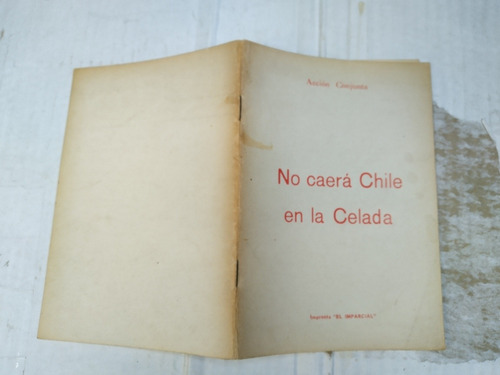 Chile No Caera En La Velada 1964 Acción Conjunta 