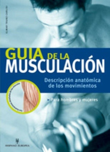 Guía De La Musculación, Elmar Trunz Carlisi, Hispano Europea