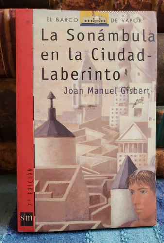 La Sonámbula En La Ciudad Laberinto - Joan Manuel Gisbert